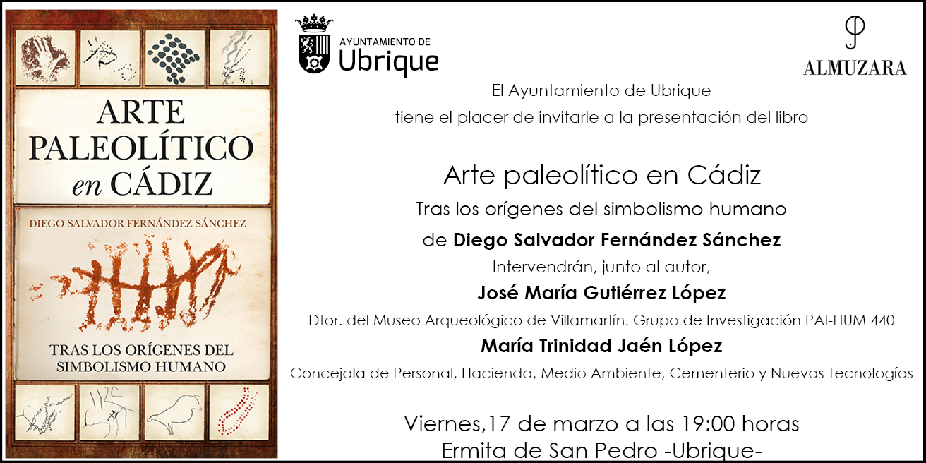 Presentación del Libro “Arte Paleolítico en Cádiz. Tras los orígenes del simbolismo humano”, viernes 17 de marzo.
